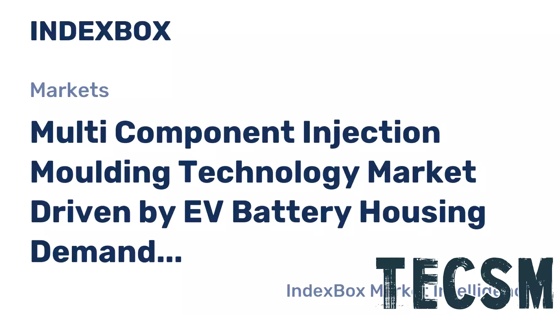 Multi Component Injection Moulding Technology Market Driven by EV Battery Housing Demand to 2035